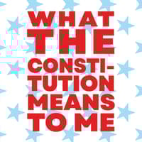 Waterfront Playhouse Presents "What the Constitution Means to Me"