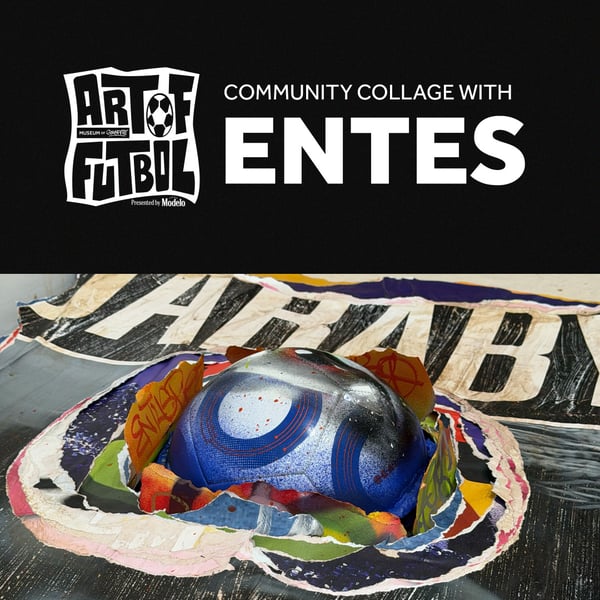 Art of Futbol Community Collage with Entes presented by Modelo