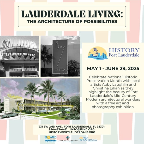 “Lauderdale Living: The Architecture of Possibilities" History Fort Lauderdale