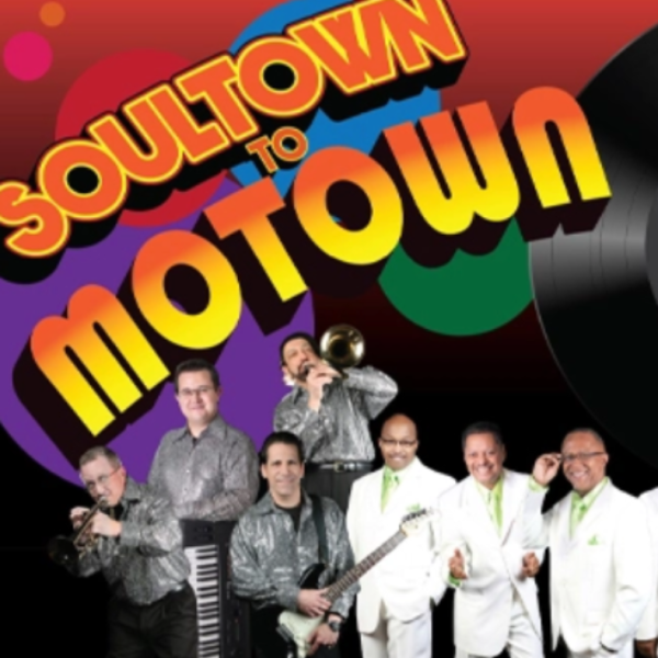 Soultown to Motown Ft. The Sensational Soul Cruisers 