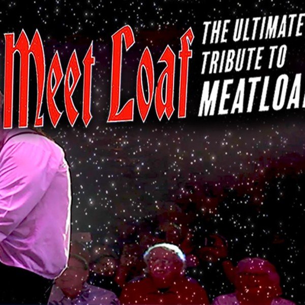Meet Loaf: The Ultimate Tribute to Meatloaf 
