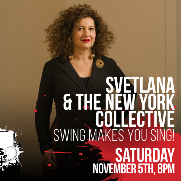 Svetlana & The New York Collective – Swing Makes You Sing!