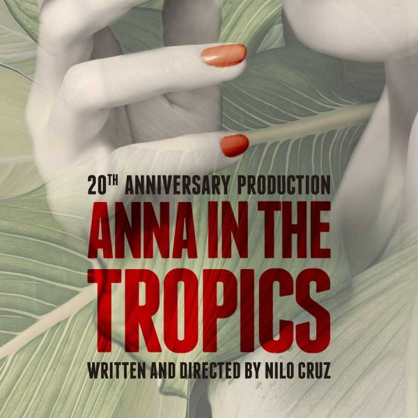 Anna In The Tropics - 20th Anniversary Production