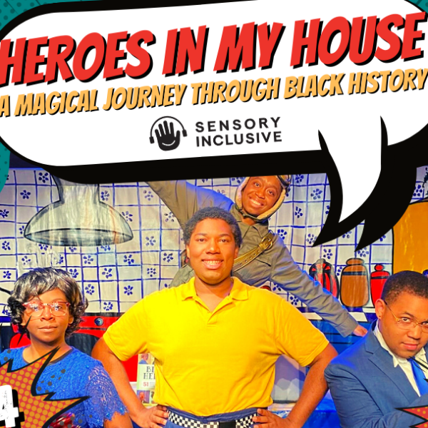 Heroes In My House Sensory Inclusive Performance