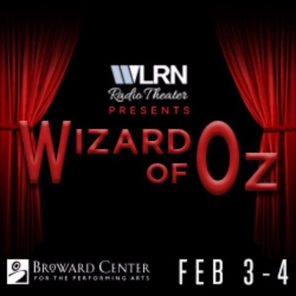 WLRN Radio Theater: The Wizard of Oz