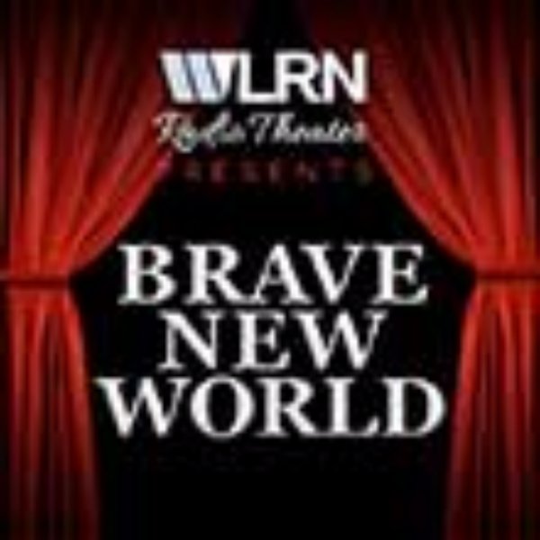 Arts Radio Network: Brave New World