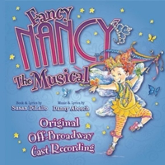 Fancy Nancy The Musical: Family Fun Series