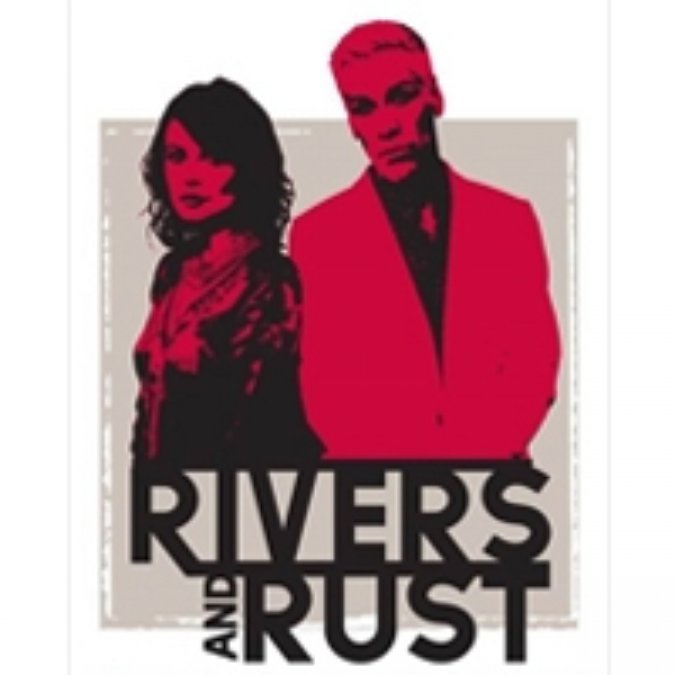 Rivers And Rust 