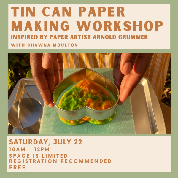 Tin Can Paper Making Workshop Inspired by Paper artist Arnold Grummer with Shawna Moulton