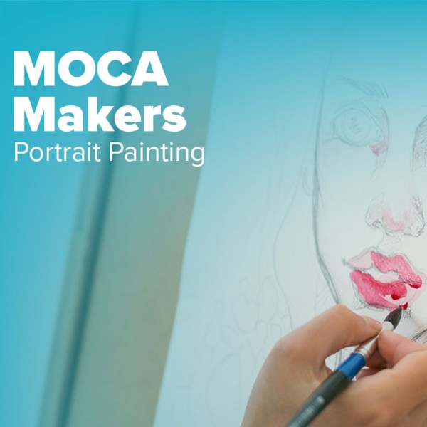 MOCA Makers: Portrait Painting