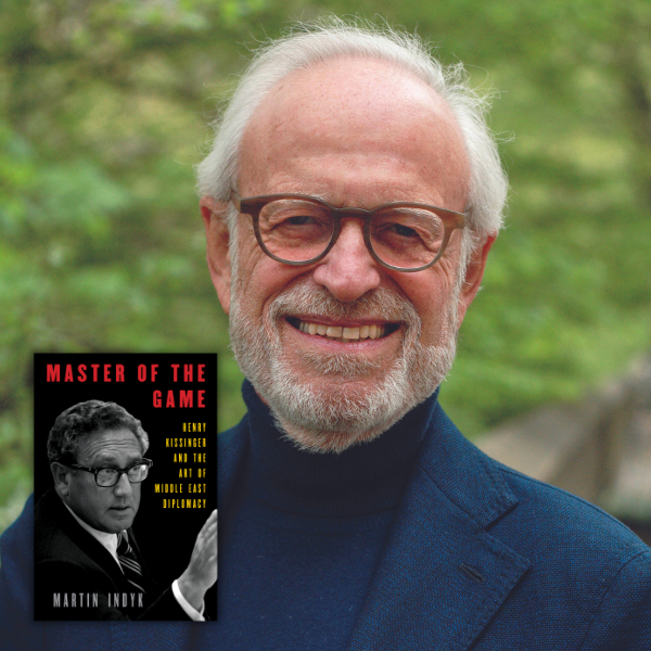Ambassador Martin Indyk | Master of the Game