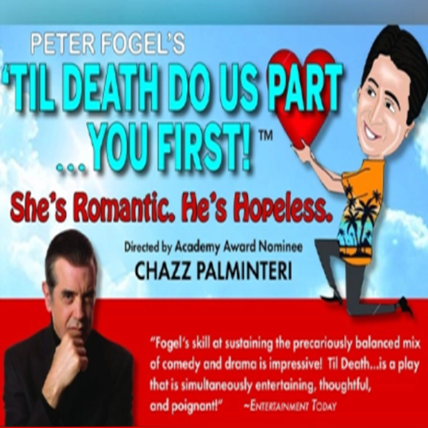 Comedian Peter Fogel's "Till Death Do Us Part...You First!"