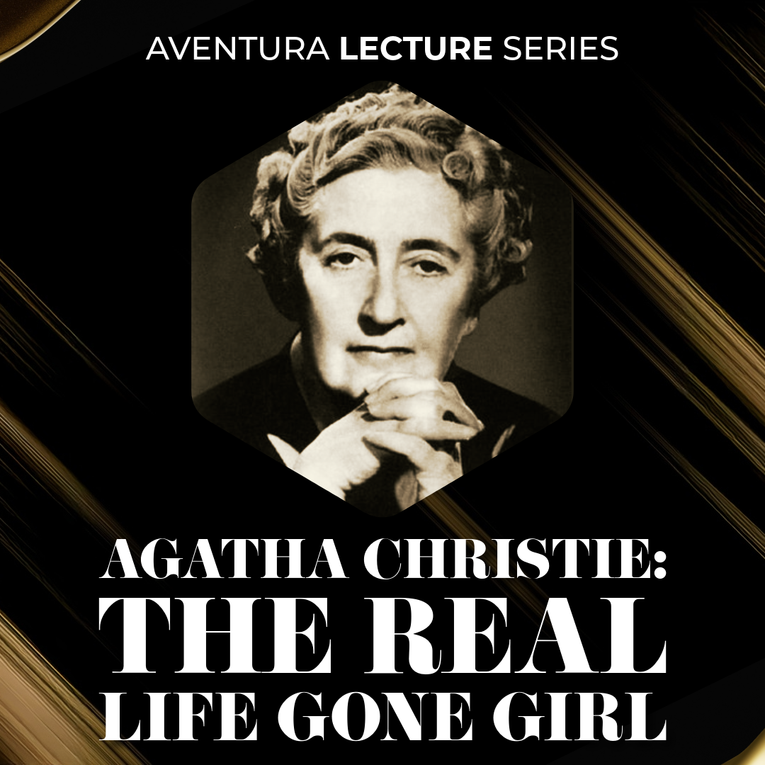 Lecture: Agatha Christie: The Real Life Gone Girl
