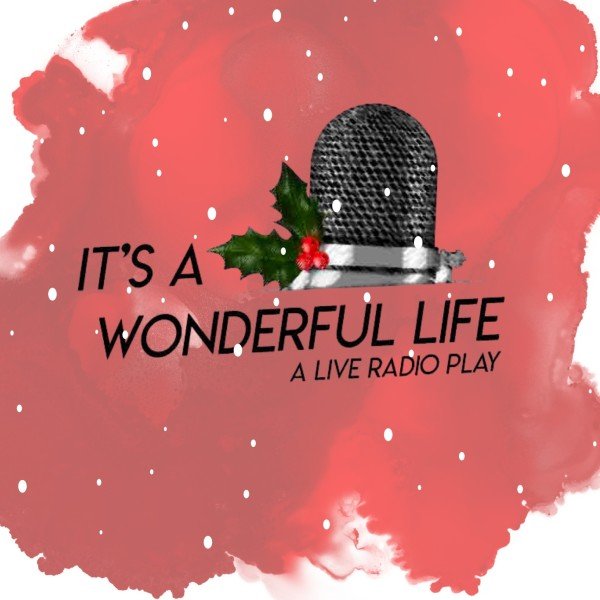 It's A Wonderful Life: A Live Radio Play