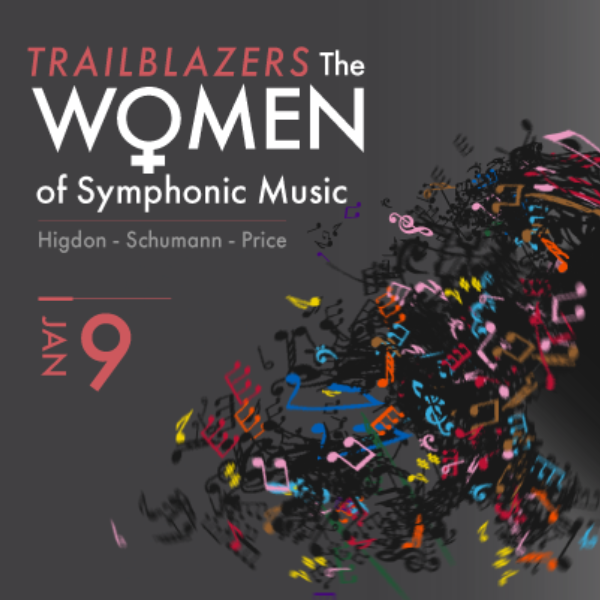 Trailblazers! The Women of Symphonic Music