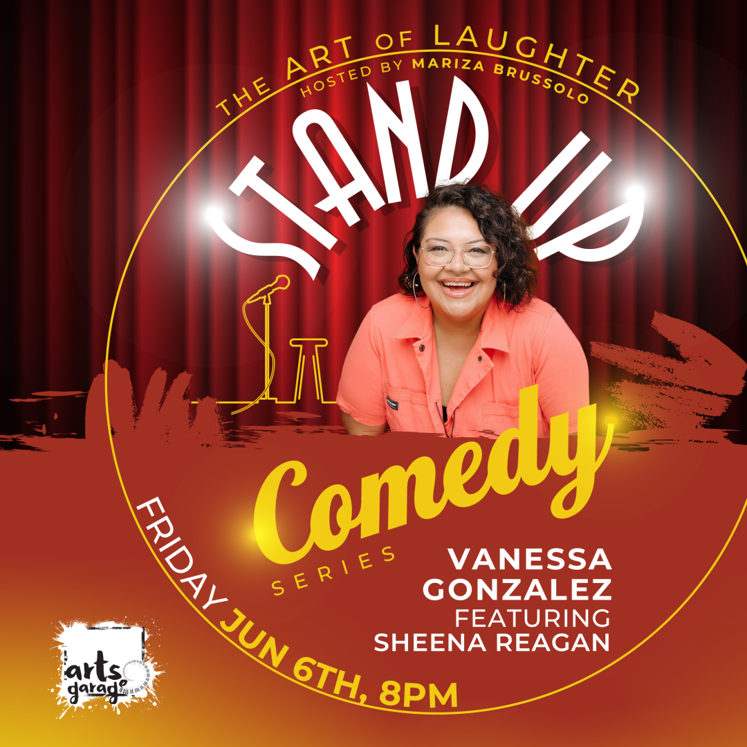 The Art of Laughter with Headliner Vanessa Gonzalez ft. Sheena Reagan