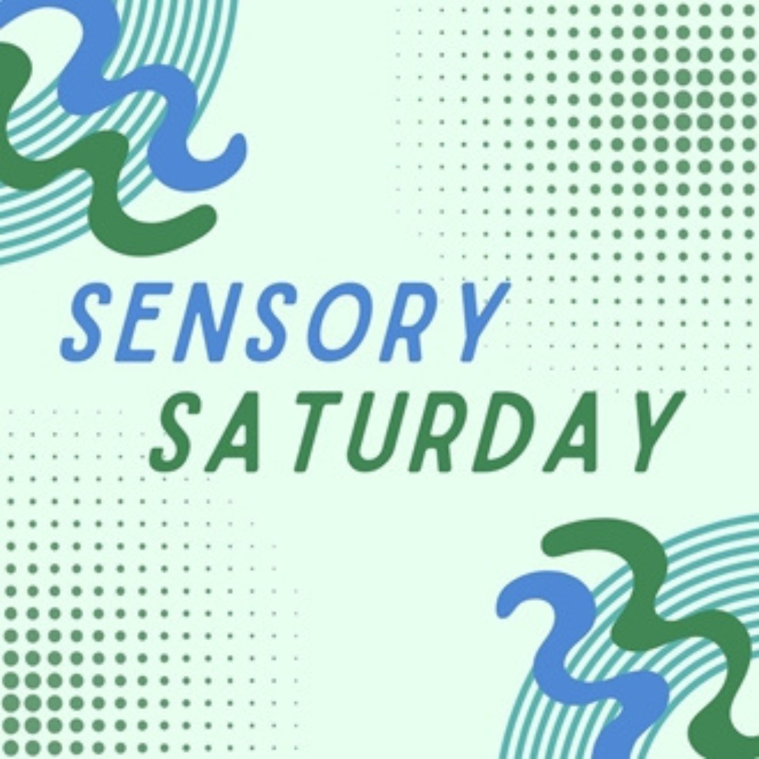 Sensory Saturday