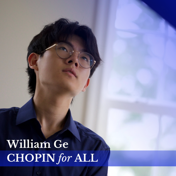Chopin for All - William Ge