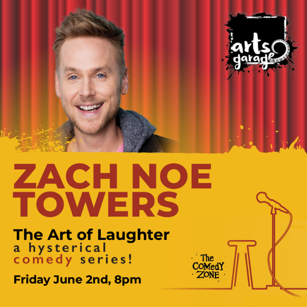 The Art of Laughter with Headliner Zach Noe Towers