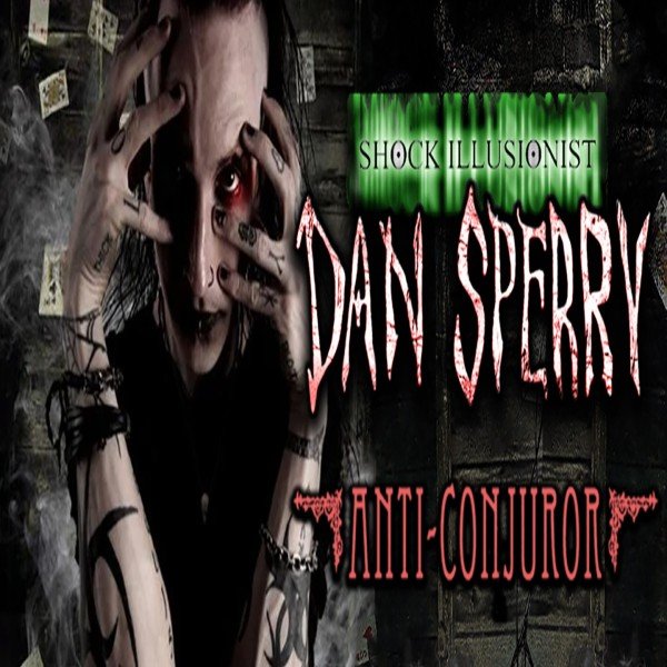 Shock Illusionist Dan Sperry: The Anti-Conjuror