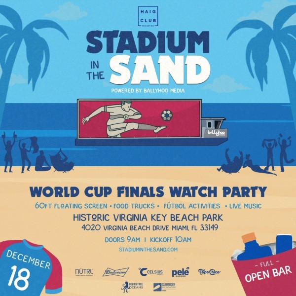 Haig Club Stadium in the Sand World Cup Finals Watch Party