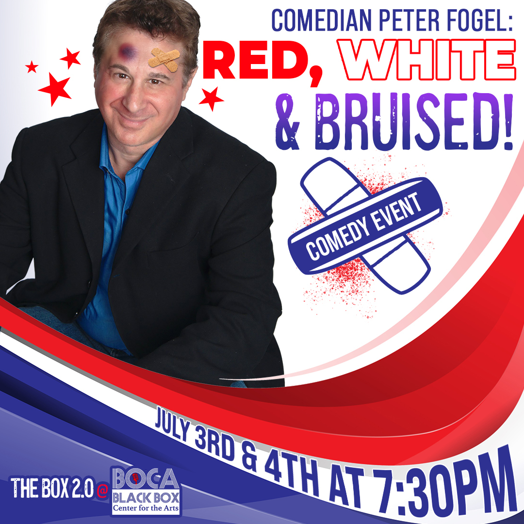 Comedian Peter Fogel: Red, White & Bruised! Comedy Event @ The Box 2.0 Box 