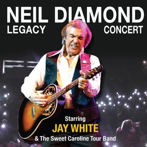 NEIL DIAMOND LEGACY CONCERT STARRING JAY Lillian S. Wells Hall at The