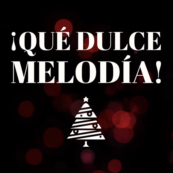 Que dulce melodía (What Sweet Melody)