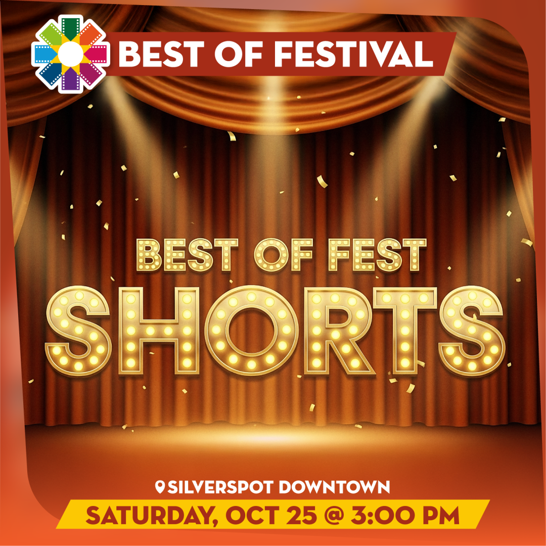 BEST OF FEST: SHORTS PROGRAM