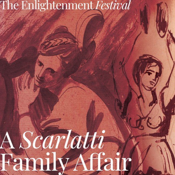 Enlightenment Festival: A Scarlatti Family Affair