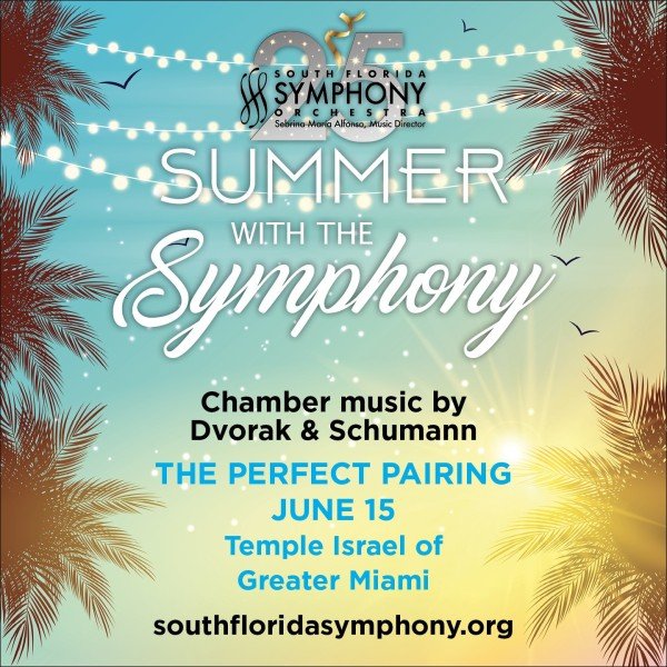 South Florida Symphony Orchestra’s Summer Chamber Music Series – Dvorák & Schumann 