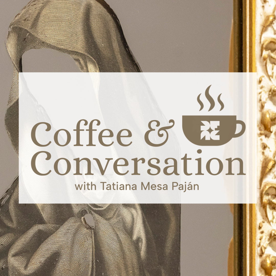 Coffee & Conversation with Tatiana Mesa Paján