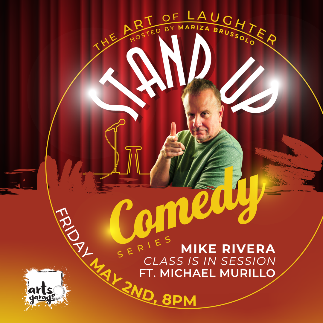 The Art of Laughter with Headliner Mike Rivera ft. Michael Murillo – Class is in