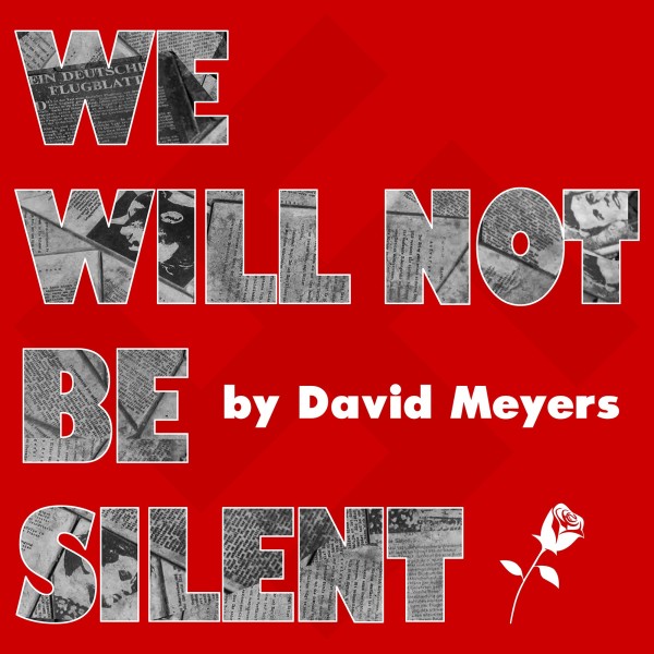 We Will Not Be Silent by David Meyers