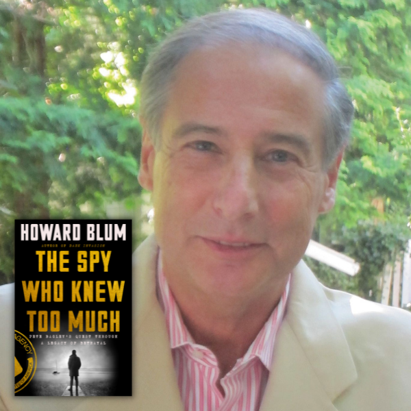 Howard Blum | The Spy Who Knew Too Much