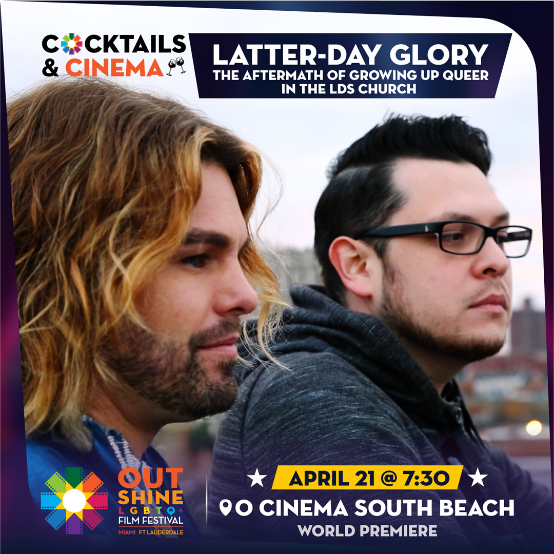 Cocktails & Cinema™: Latter Day Glory: The Aftermath of Growing Up Queer in the LDS Church