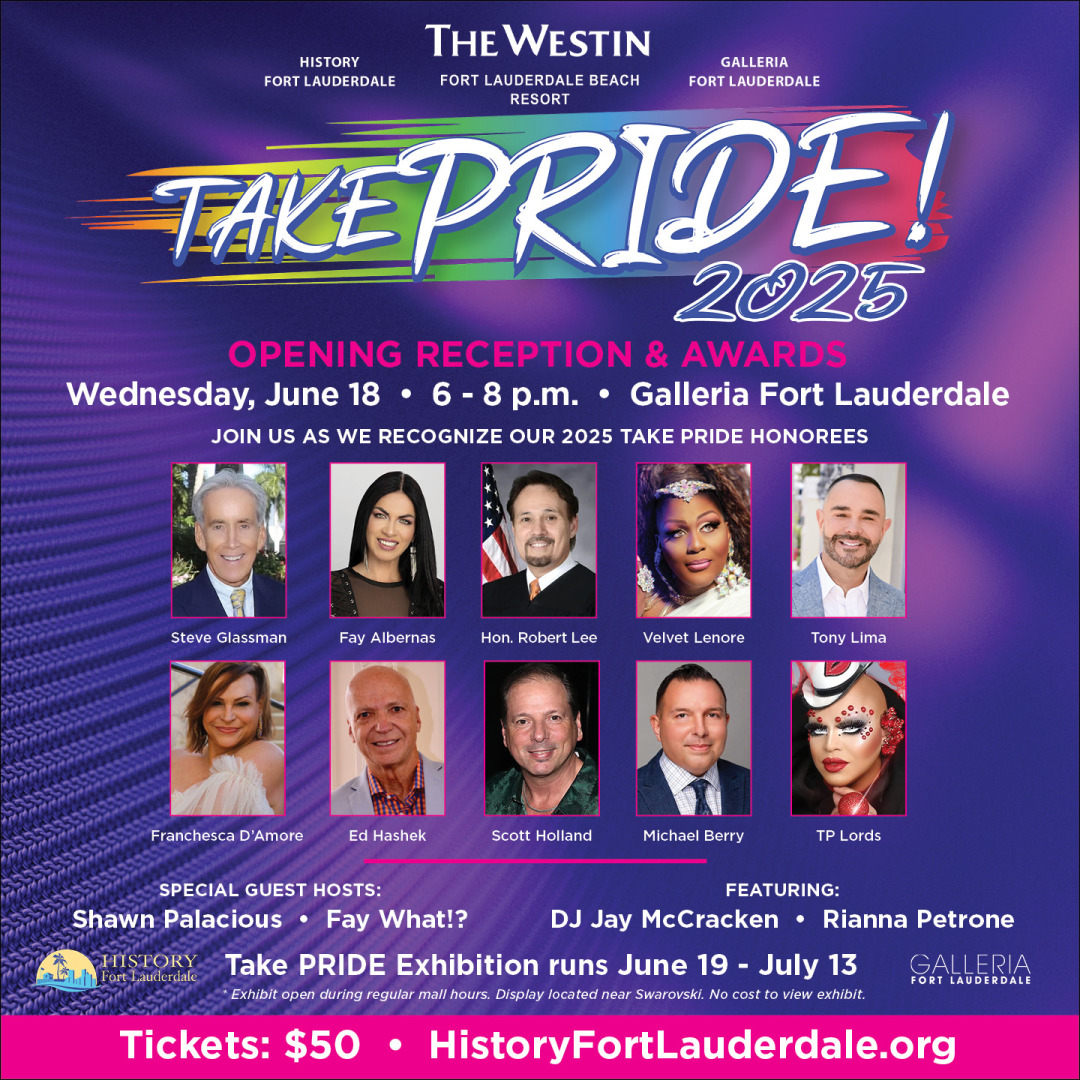 History Fort Lauderdale & Galleria Fort Lauderdale's “Take PRIDE!” 2025 Benefit 