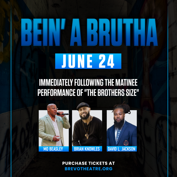 Brévo Theatre: Bein' a Brutha