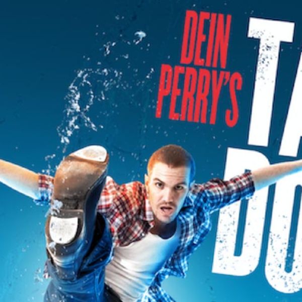 Dein Perry's Tap Dogs