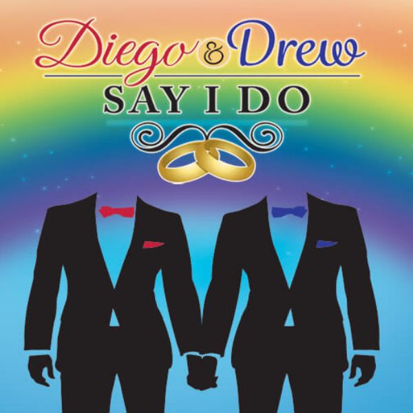 Diego & Drew Say I Do