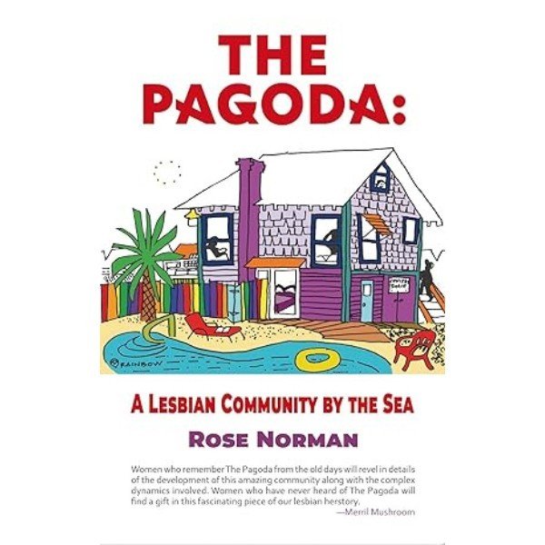 STONEWALL VIRTUAL  PROGRAM SERIES: "The Pagoda: A Lesbian Community by the Sea".