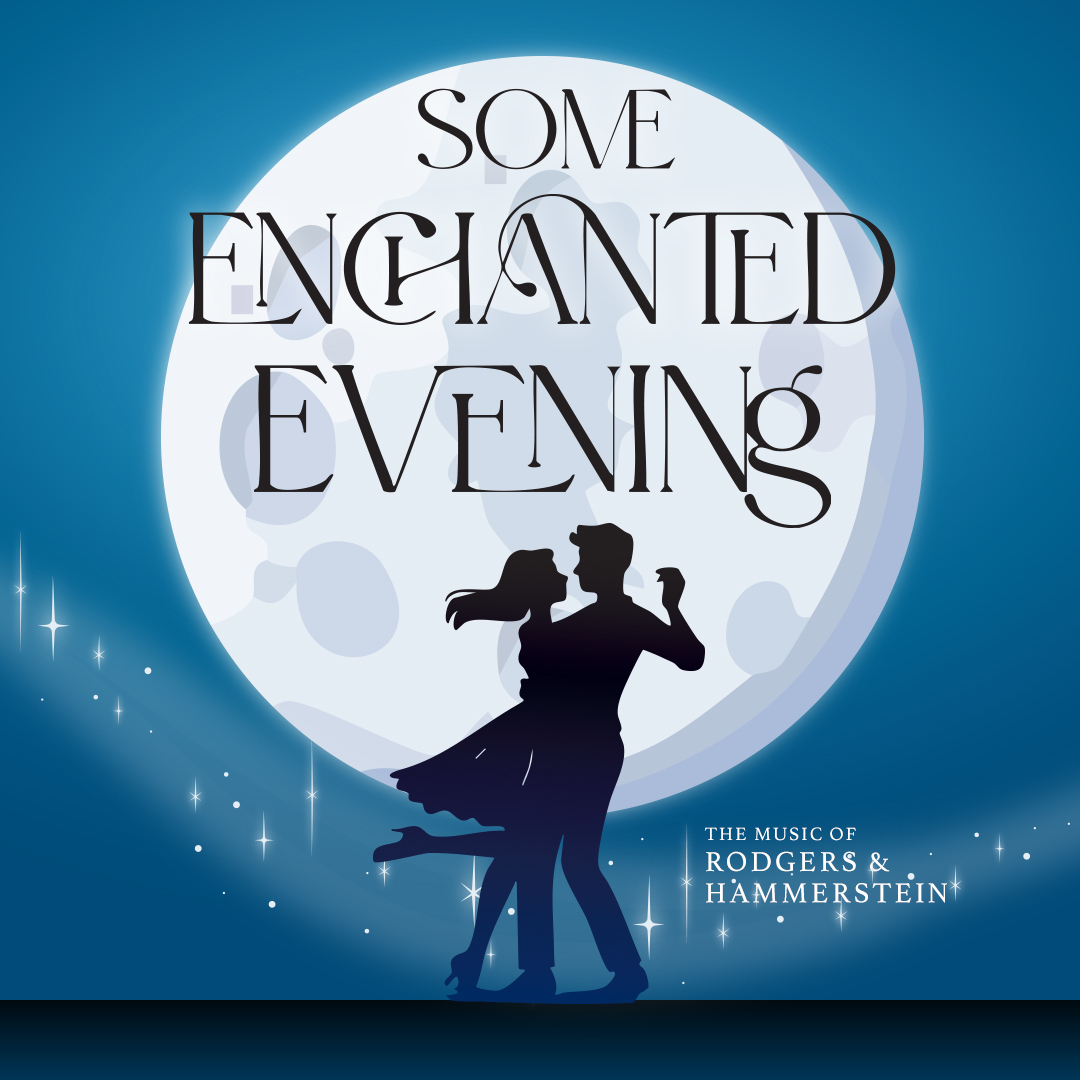 Waterfront Playhouse Presents "Some Enchanted Evening"