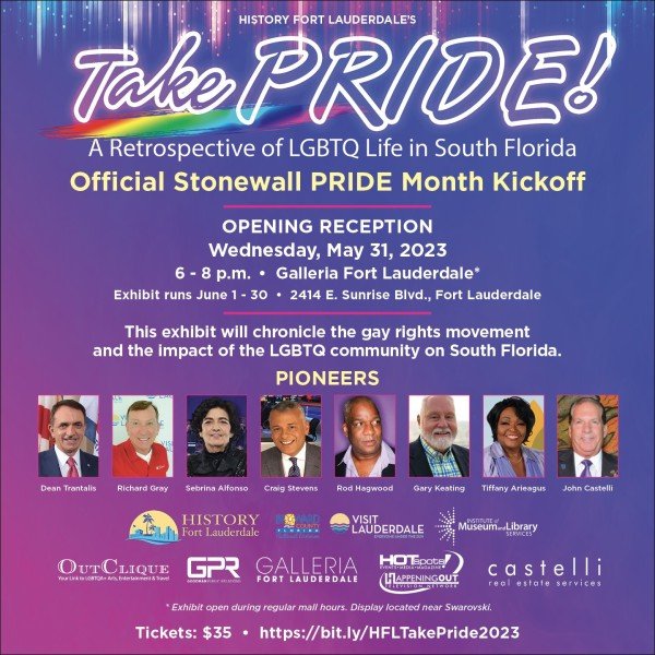 History Fort Lauderdale’s “Take PRIDE! A Retrospective of LGBTQ Life in South Florida” Opening Reception & Official Stonewall PRIDE Month Kickoff