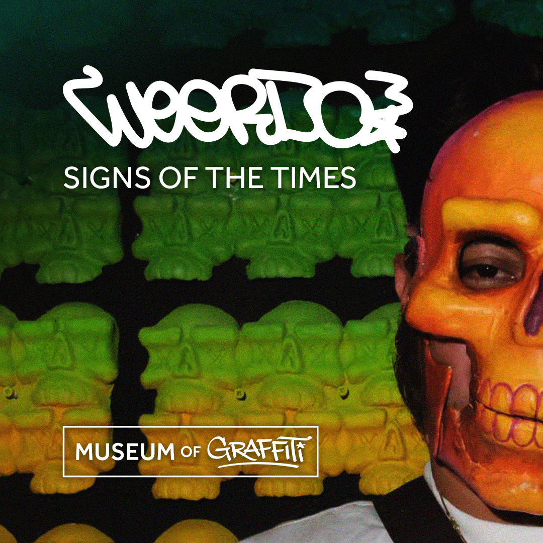 "Signs of the Times” A Solo Exhibition by WEERDO