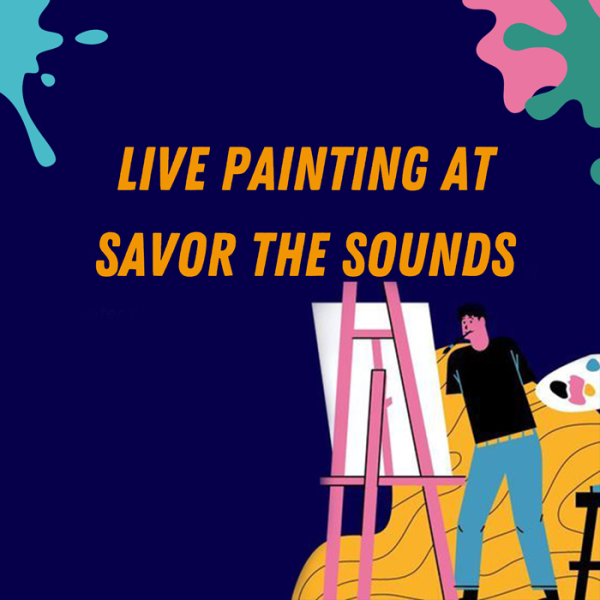 Live Painting at Savor the Sounds 