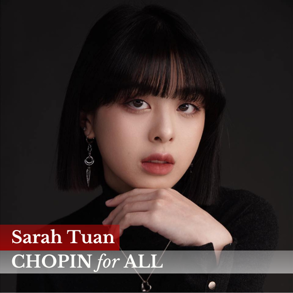 Chopin for All - Sarah Tuan